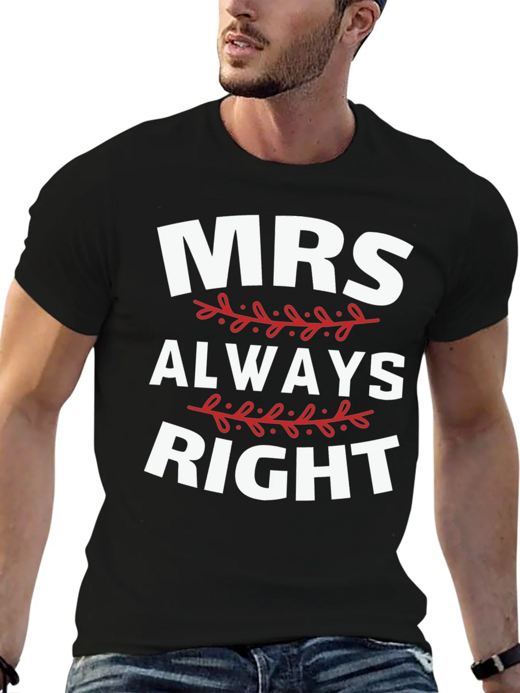 Mrs. Always Right Funny Graphic T-Shirt