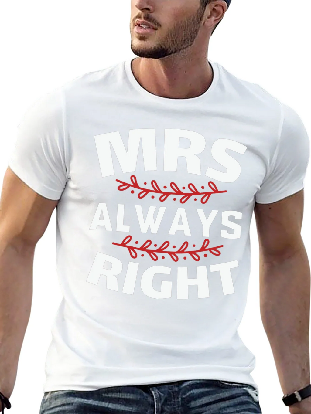 Mrs. Always Right Funny Graphic T-Shirt