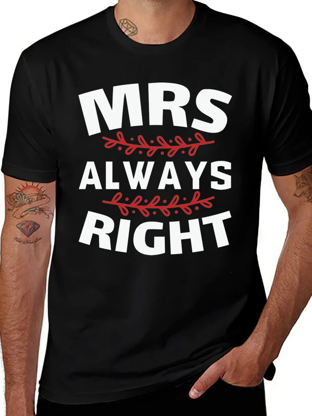 Mrs. Always Right Funny Graphic T-Shirt