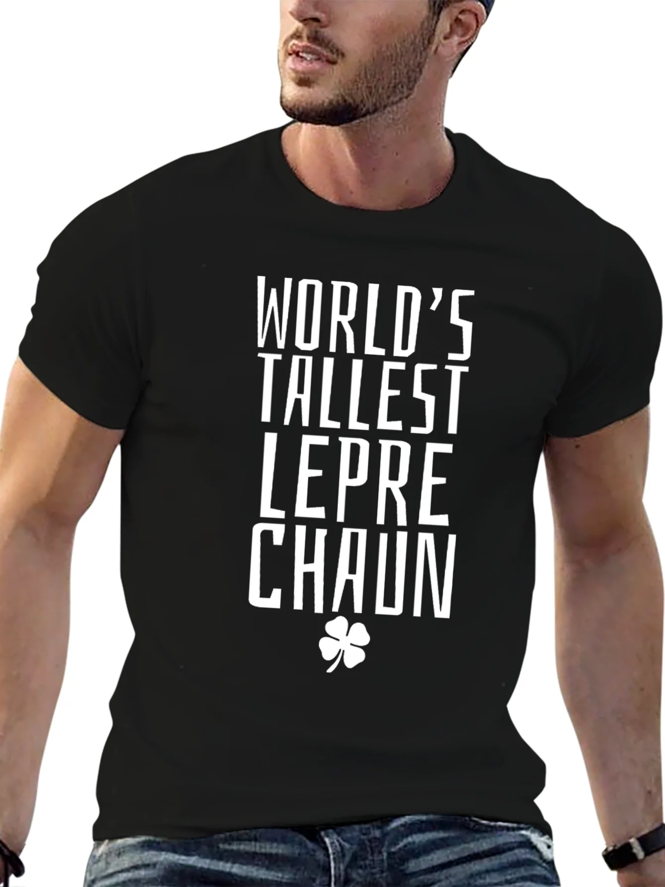 Worlds Tallest Leprechaun St. Patricks Day T-Shirt