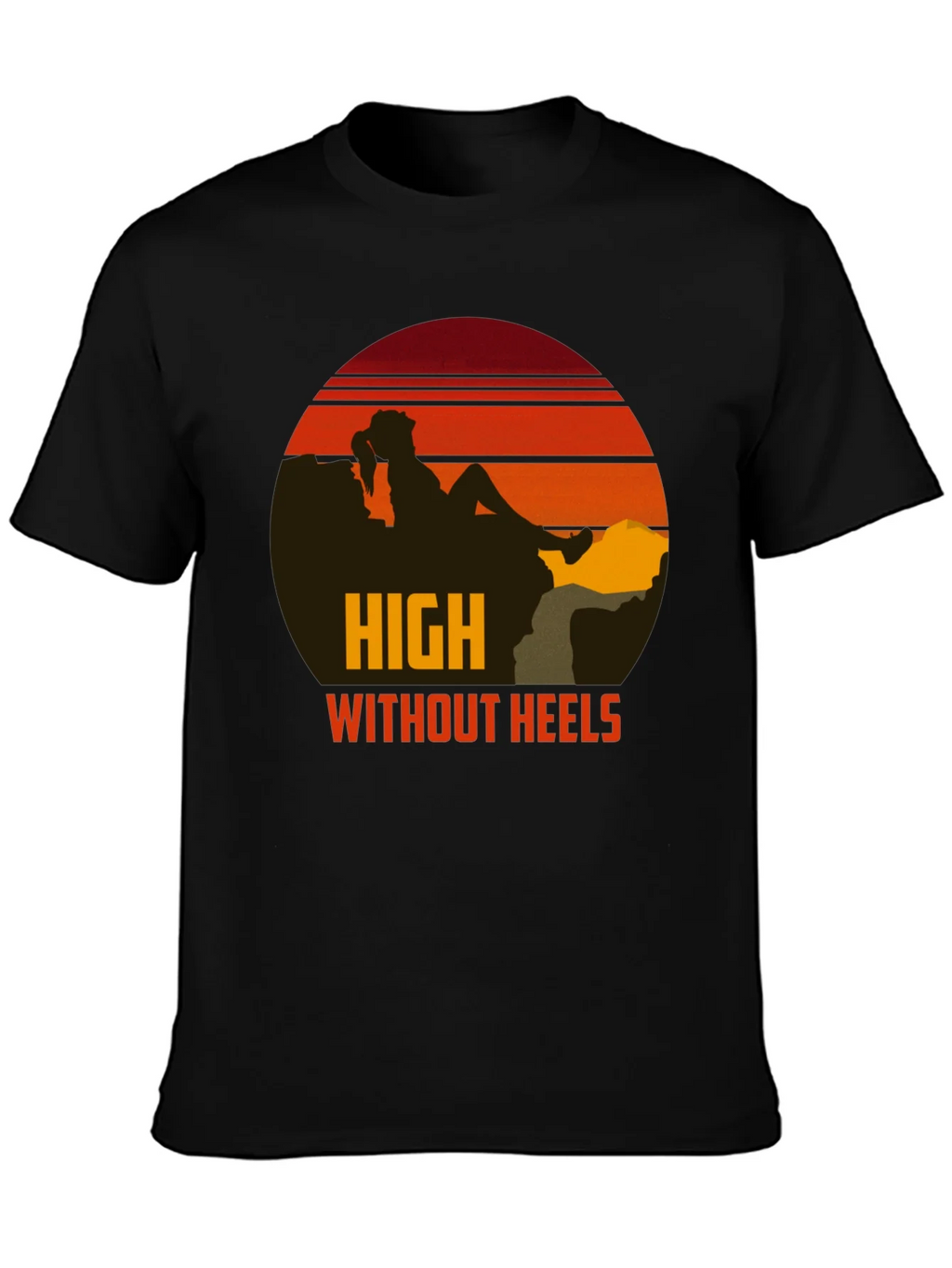 High Without Heels Graphic Tee - Unisex Crew Neck