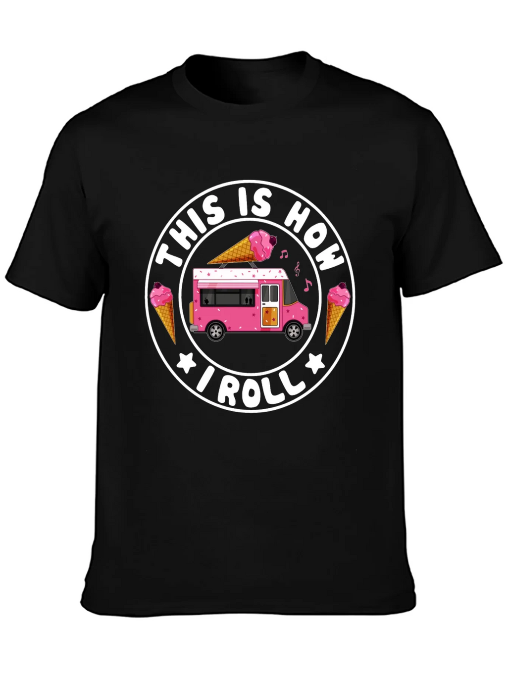 This Is How I Roll Ice Cream T-Shirt