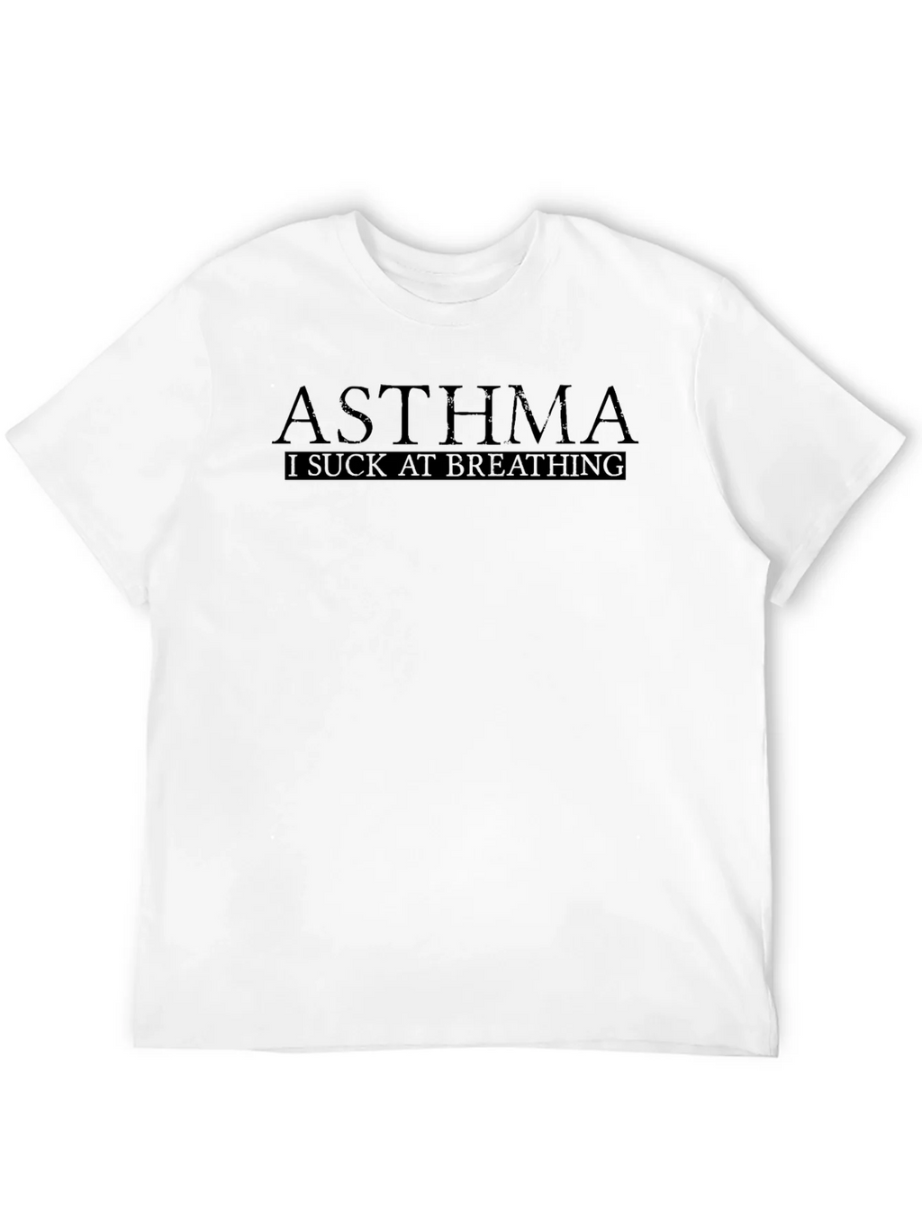 Asthma I Suck At Breathing Black T-Shirt