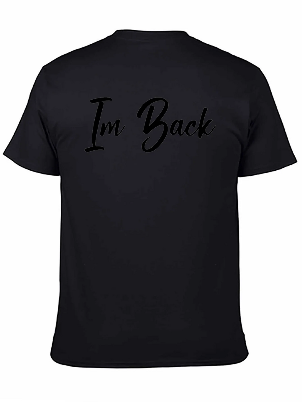 Im Back Graphic T-Shirt - Premium Cotton