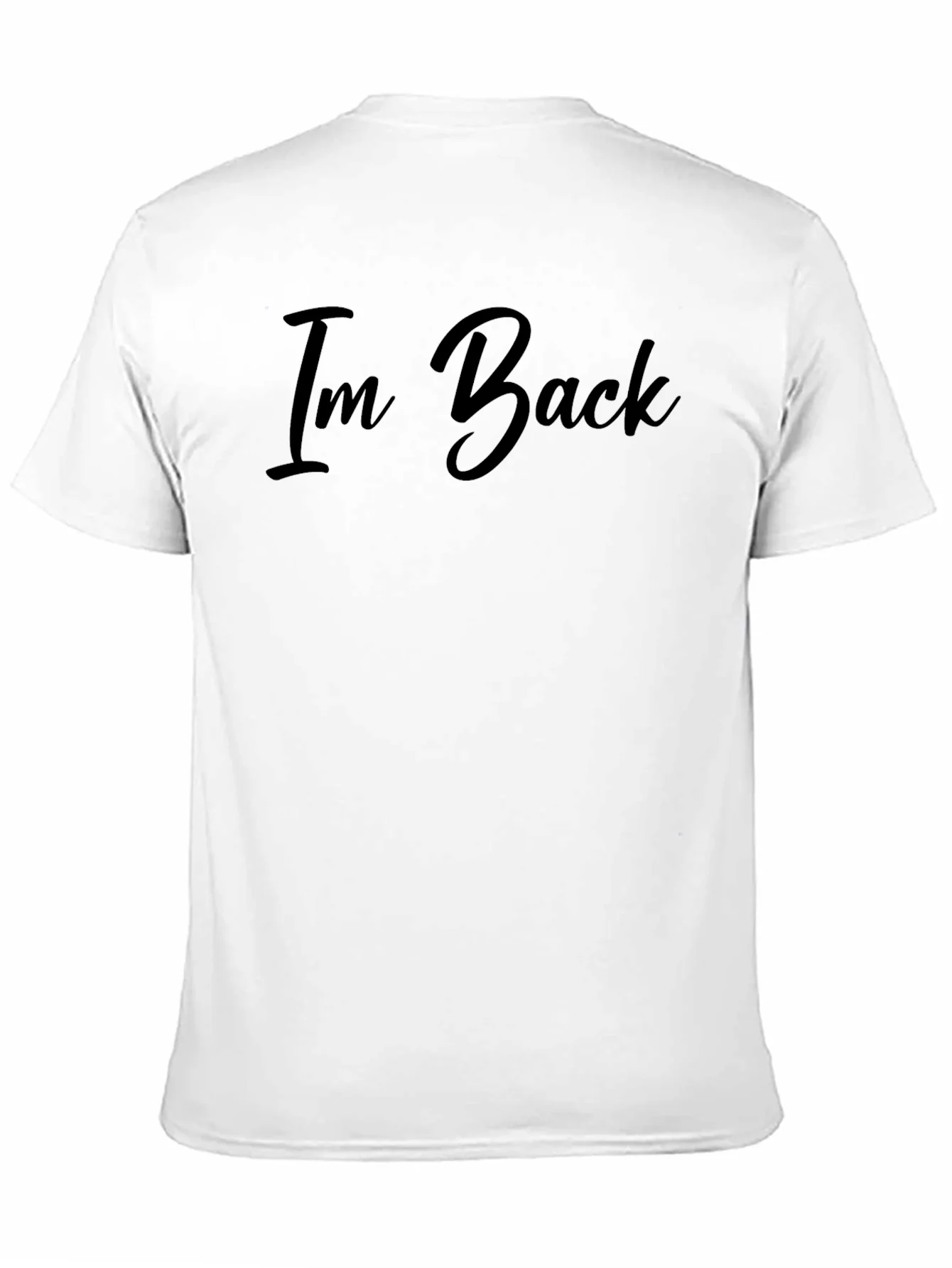 Im Back Graphic T-Shirt - Premium Cotton