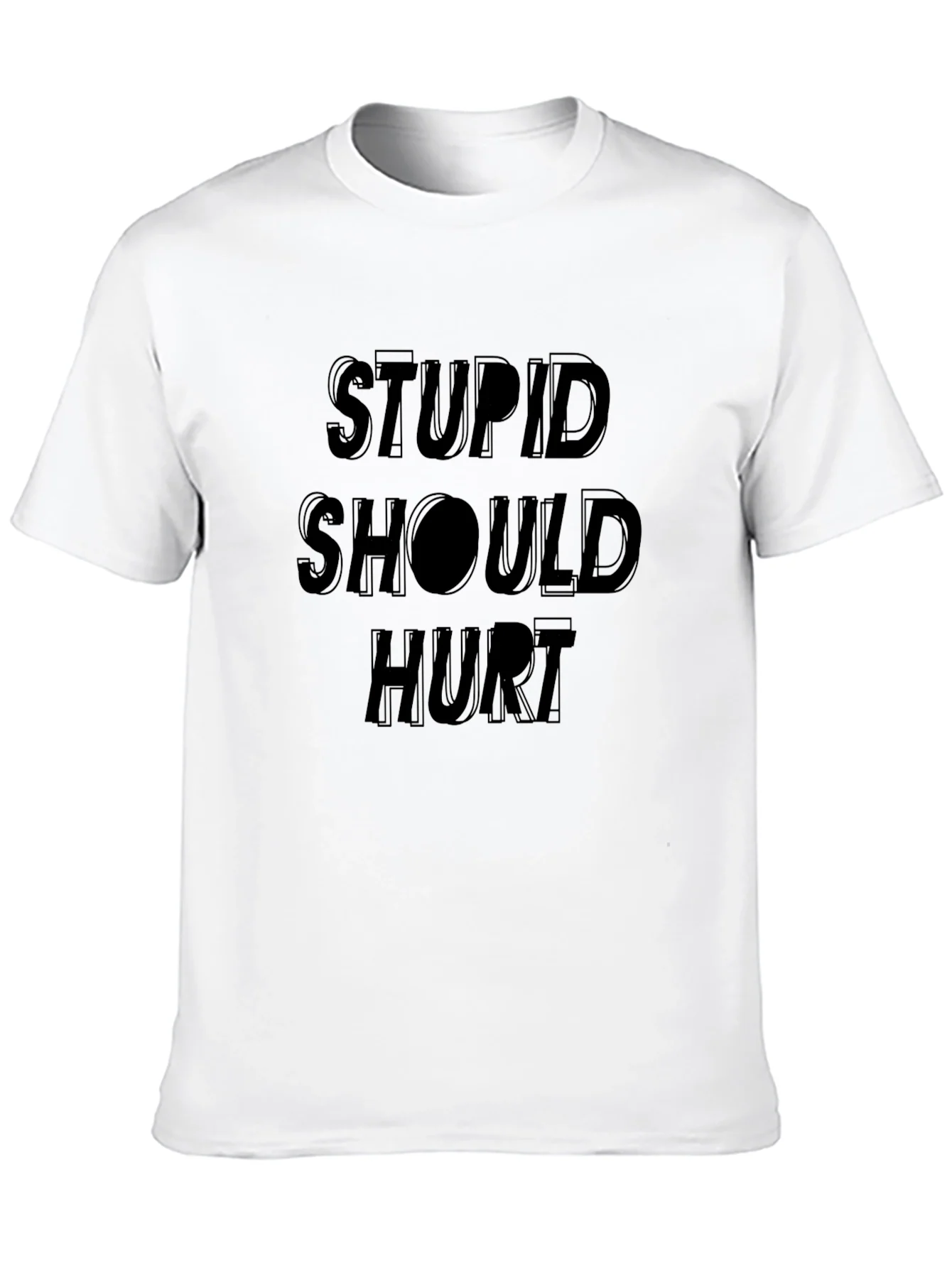 Stupid Should Hurt Graphic Tee