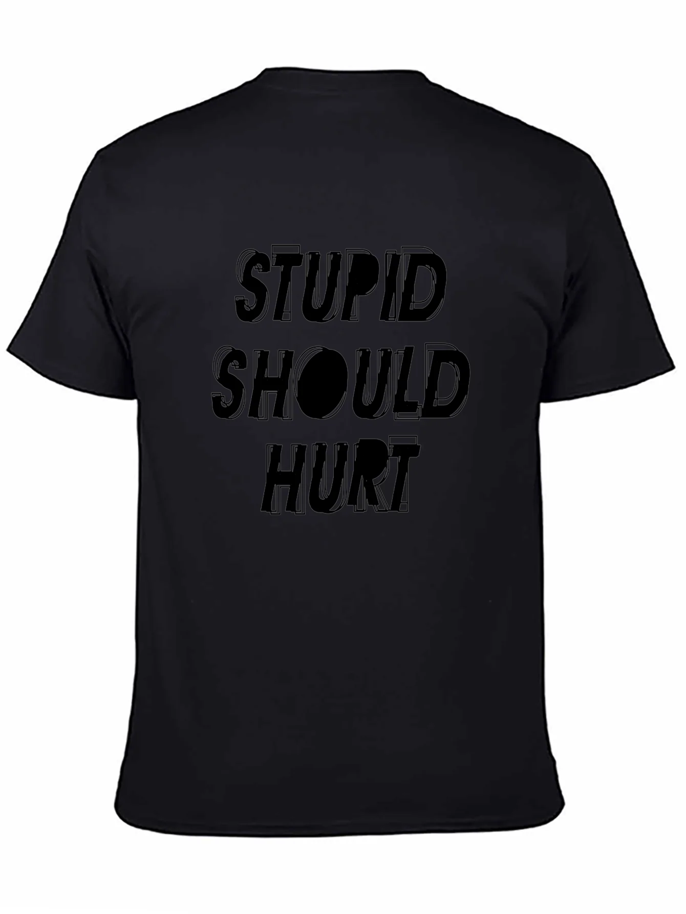 Stupid Should Hurt Graphic Tee