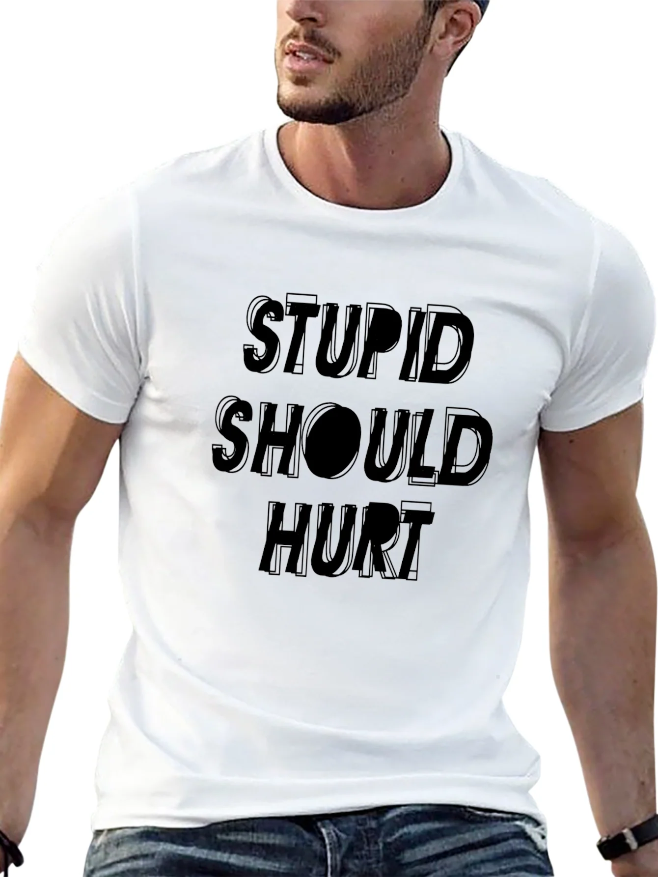 Stupid Should Hurt Graphic Tee