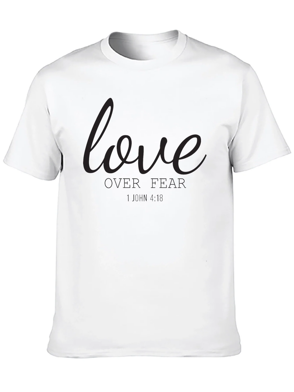 Love Over Fear Graphic T-Shirt - Black